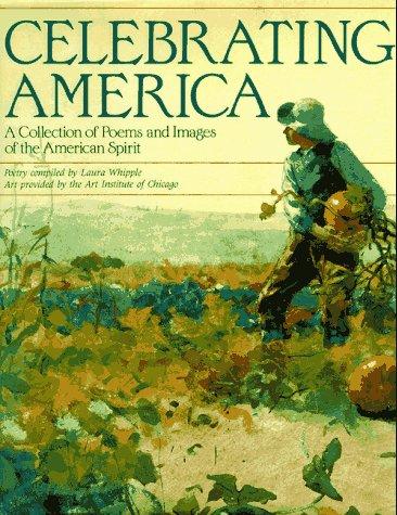 Cover of Celebrating America: A Collection of Poems and Images of the American Spirit