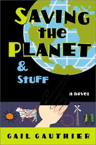 Cover of Saving the Planet & Stuff