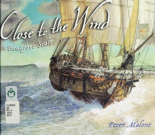 Cover of Close to the Wind: The Beaufort Scale