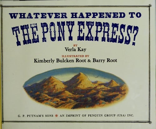Cover of Whatever Happened to the Pony Express?