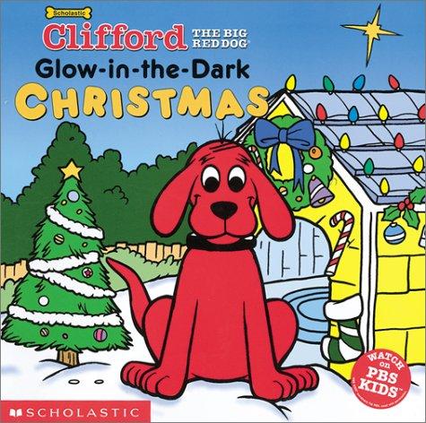 Cover of Clifford the Big Red Dog, Glow-in-the-dark Christmas