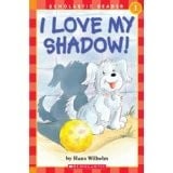 Cover of I Love My Shadow!