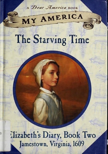 Cover of The Starving Time: Elizabeth's Jamestown Colony Diary