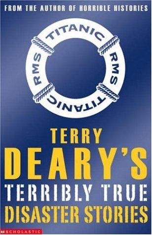 Cover of Terry Deary's Terribly True Disaster Stories