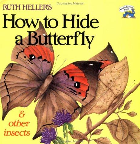 Cover of Ruth Heller's How to Hide a Butterfly & Other Insects