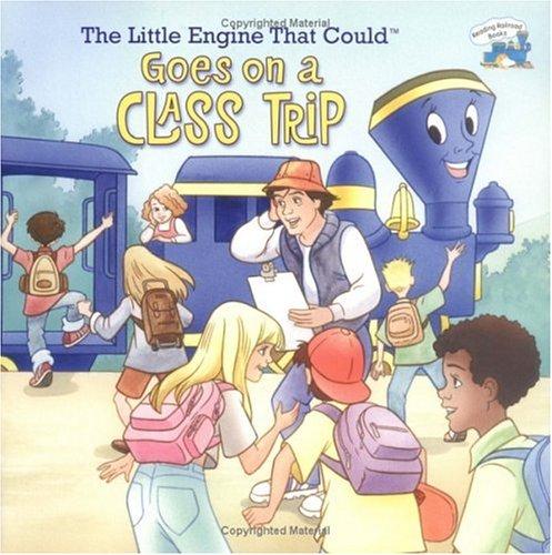 Cover of The Little Engine that Could Goes on a Class Trip
