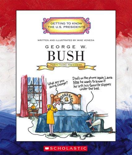 Cover of George W. Bush Forty-Third President 2001-Present