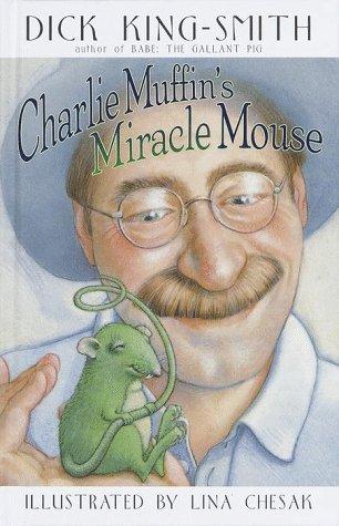 Cover of Charlie Muffin's Miracle Mouse