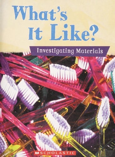 Cover of What's it Like? Investigating Materials