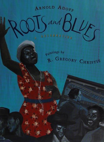 Cover of Roots and Blues: A Celebration