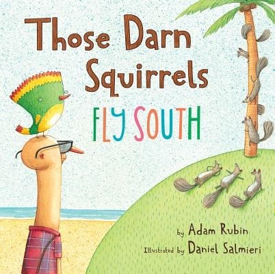 Cover of Those Darn Squirrels Fly South