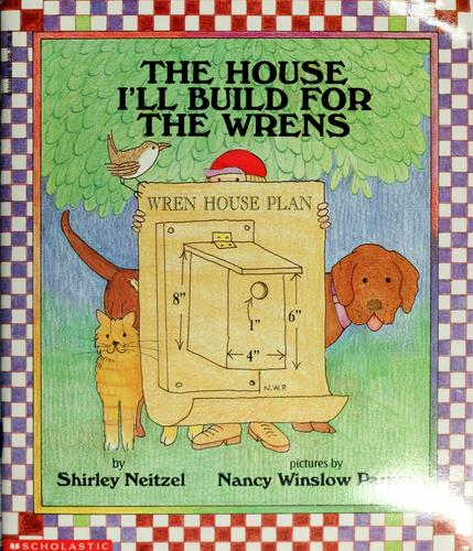 Cover of The House I'll Build for the Wrens