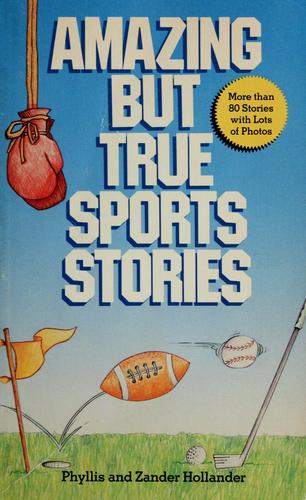 Cover of Amazing But True Sports Stories