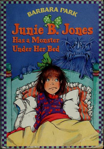 Cover of Junie B. Jones Has a Monster Under Her Bed