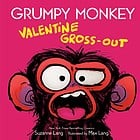 Cover of Grumpy Monkey Valentine Gross-Out