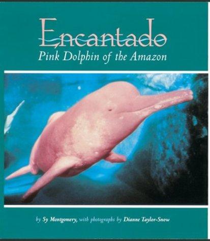 Cover of Encantado Pink Dolphin of the Amazon