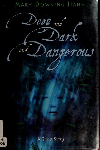 Cover of Deep and Dark and Dangerous