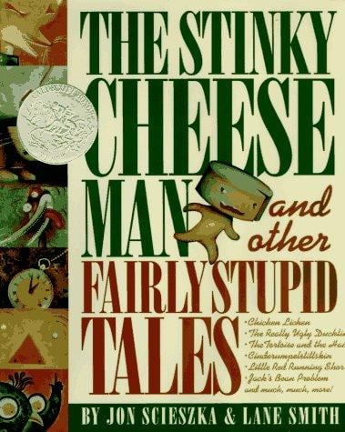 Cover of The Stinky Cheese Man and Other Fairly Stupid Tales