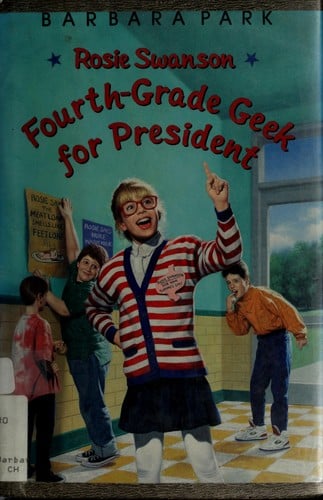 Cover of Rosie Swanson: 4th Grade Geek for President