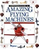 Cover of Amazing Flying Machines