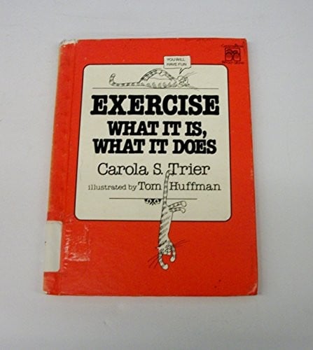 Cover of Exercise, what it Is, what it Does