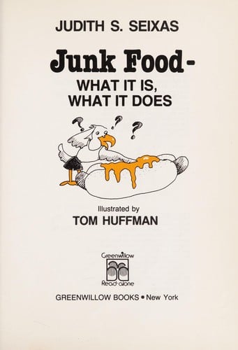 Cover of Junk Food--what it Is, what it Does