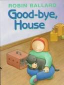 Cover of Good-bye, House