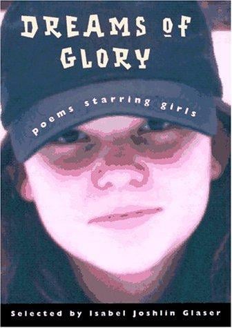 Cover of Dreams of Glory Poems Starring Girls