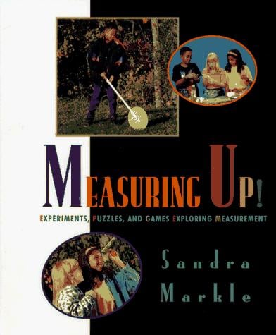 Cover of Measuring Up! Experiments, Puzzles, and Games Exploring Measurement