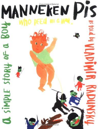 Cover of Manneken Pis A Simple Story of a Boy who Peed on a War