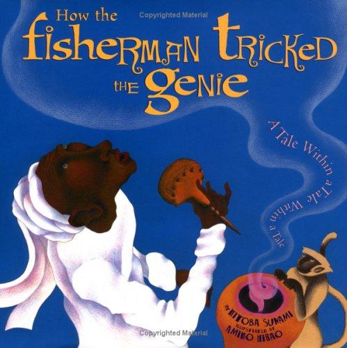 Cover of How the Fisherman Tricked the Genie: A Tale Within a Tale Within a Tale