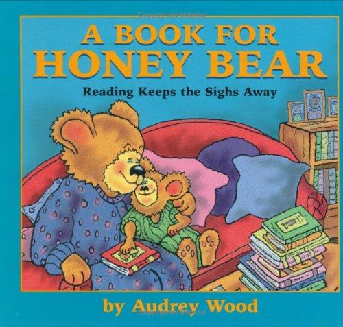 Cover of A Book for Honey Bear: Reading Keeps the Sighs Away