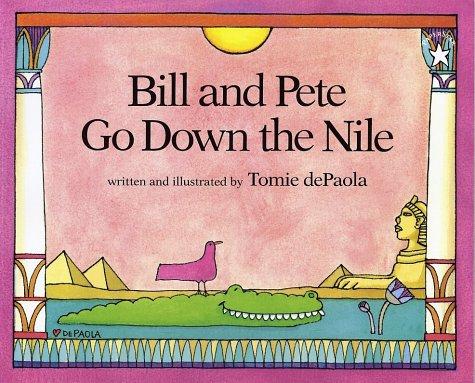 Cover of Bill and Pete Go Down the Nile