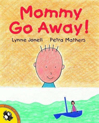 Cover of Mommy Go Away!