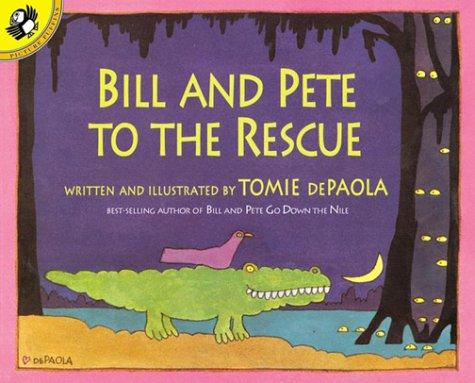 Cover of Bill and Pete to the Rescue