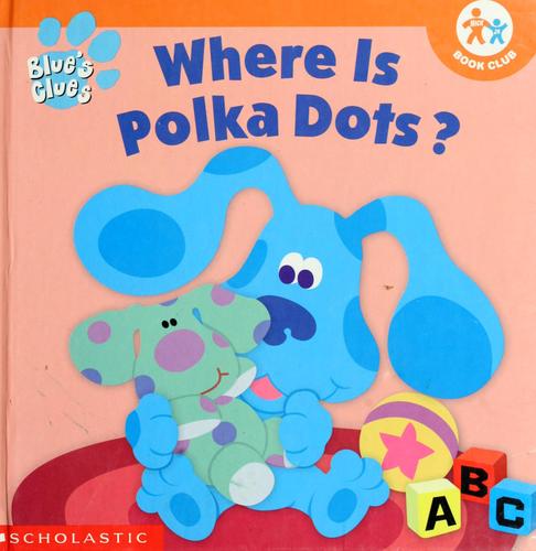 Cover of Where is Polka Dots?