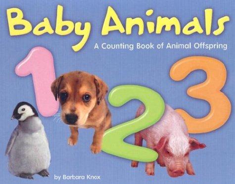 Cover of Baby Animals 1, 2, 3 A Counting Book of Animal Offspring