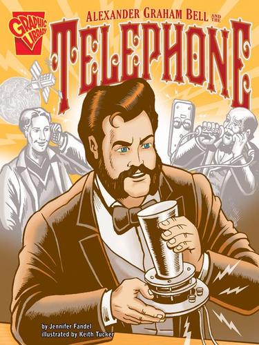 Cover of Alexander Graham Bell and the Telephone
