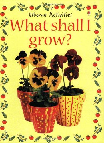 Cover of What Shall I Grow?