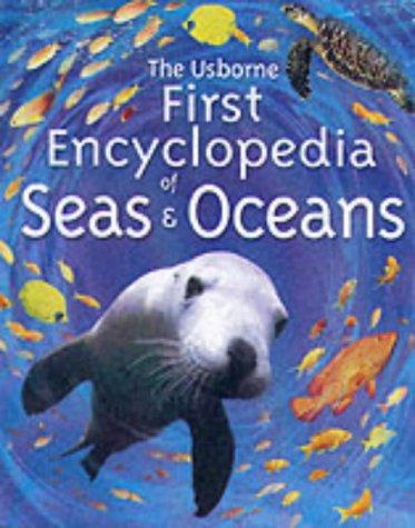 Cover of The Usborne First Encyclopedia of Seas and Oceans