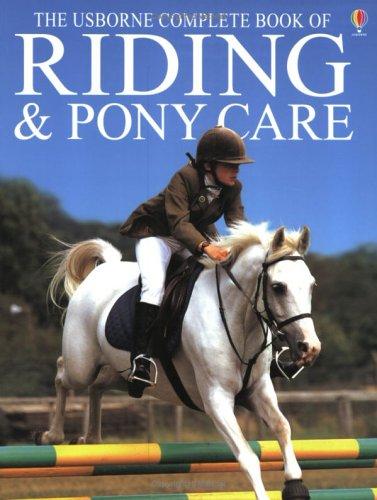 Cover of The Usborne Complete Book of Riding & Pony Care