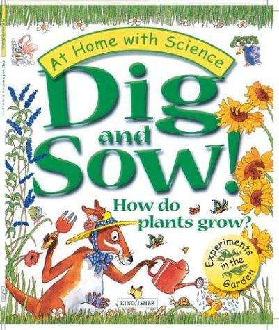 Cover of Dig and Sow! How Do Plants Grow?