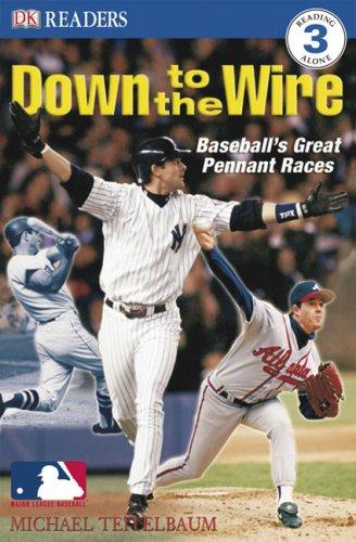 Cover of Down to the Wire Baseball's Great Pennant Races