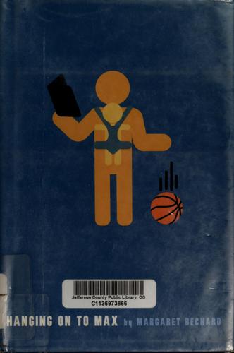 Cover of Hanging on to Max