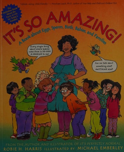 Cover of It's So Amazing! A Book about Eggs, Sperm, Birth, Babies, and Families