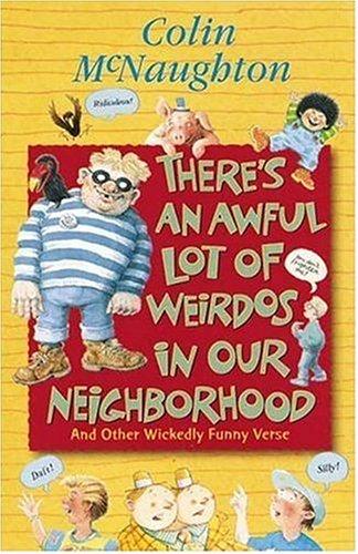 Cover of There's an Awful Lot of Weirdos in Our Neighborhood And Other Wickedly Funny Verse