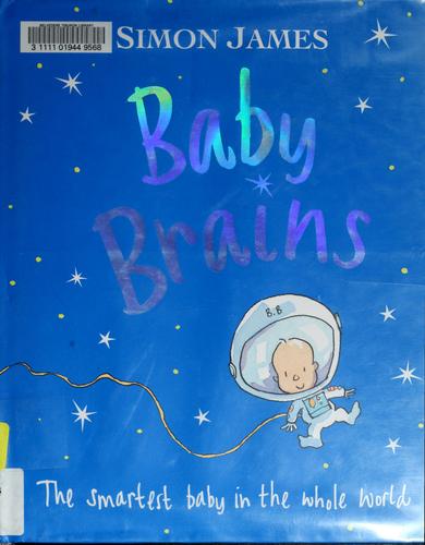 Cover of Baby Brains: The Smartest Baby in the Whole World