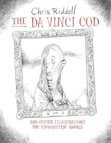 Cover of The Da Vinci Cod and Other Illustrations for Unwritten Books