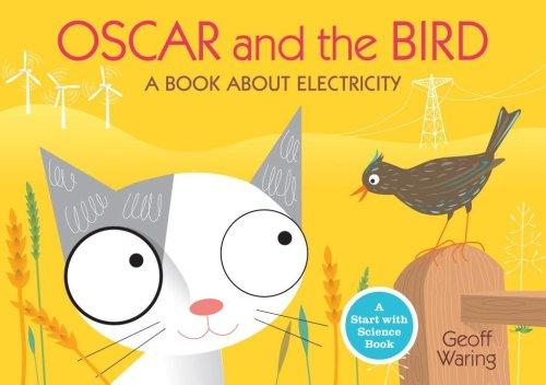 Cover of Oscar and the Bird: A Book about Electricity
