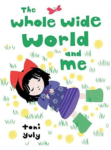 Cover of The Whole Wide World and Me